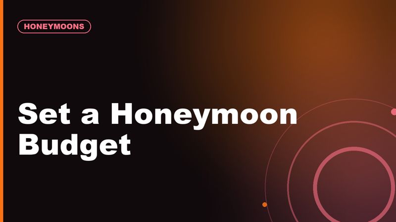 How to Set a Honeymoon Budget That Still Feels Romantic